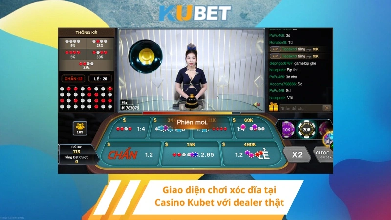 Giao diện chơi xóc dĩa tại Casino Kubet với dealer thật